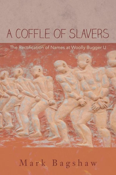 A Coffle of Slavers: The Rectification of Names at Woolly Bugger U