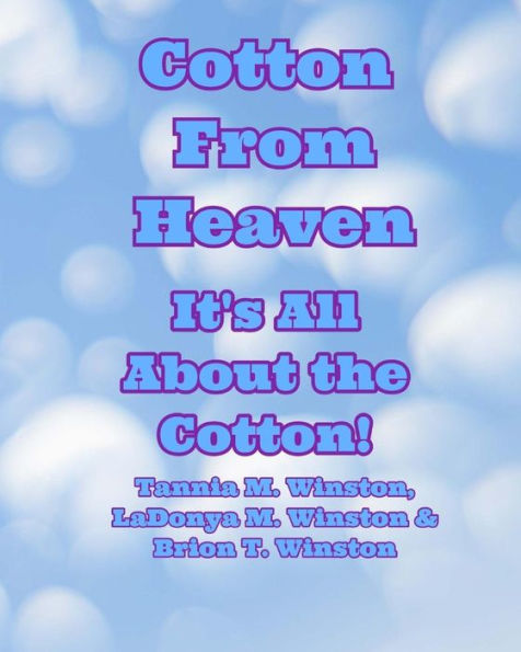 Cotton From Heaven: It's All About the Cotton!