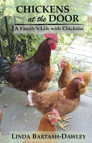 Chickens at the Door: A Family's Life With Chickens