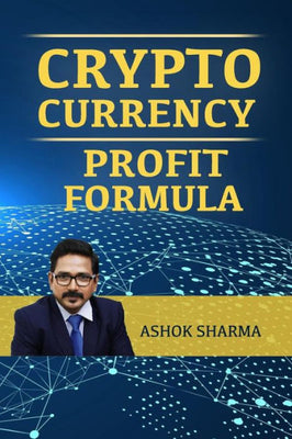CryptoCurrency Profit Formula: Step By Step Guide to Grow Your Wealth with CryptoCurrency