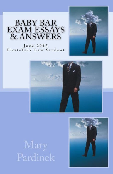 Baby Bar Exam Essays & Answers: June 2015 First-Year Law Student