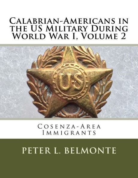 Calabrian-Americans in the US Military During World War I, Volume 2: Cosenza-Area Immigrants