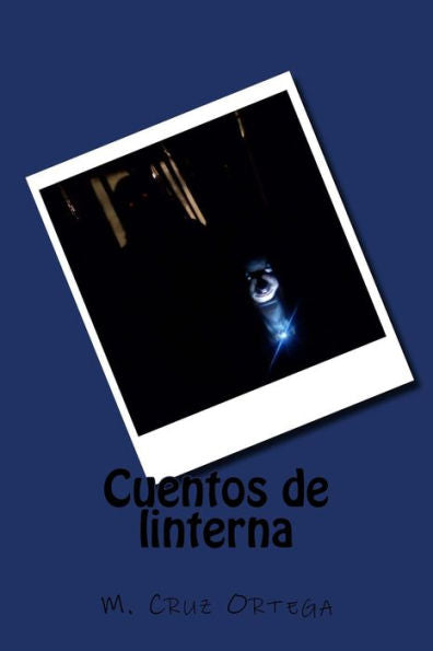 Cuentos de linterna (Spanish Edition)
