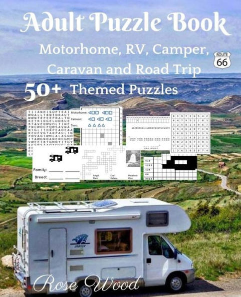 Adult Puzzle Book: 50+ Motorhome, RV, Camper, Caravan and Road Trip Themed Puzzles (Motorhome, RV, Camper, Caravan and Road Trip Puzzles)
