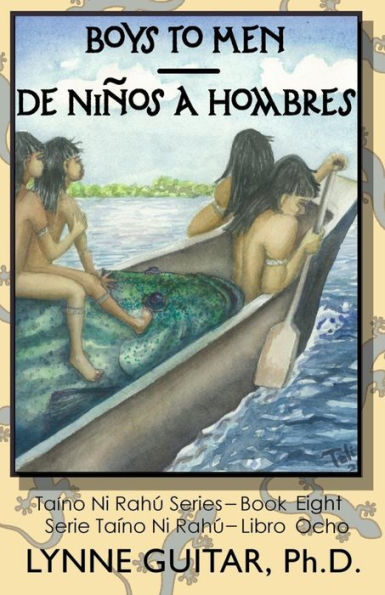 Boys to Men: De Niños a Hombres (Taíno Ni Rahú)