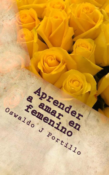 Aprender a amar en femenino (Spanish Edition)