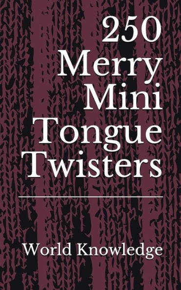 250 Merry Mini Tongue Twisters