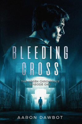 Bleeding Cross: The Arsen Chronicles - Episode 1 (Thomas Arsen series)