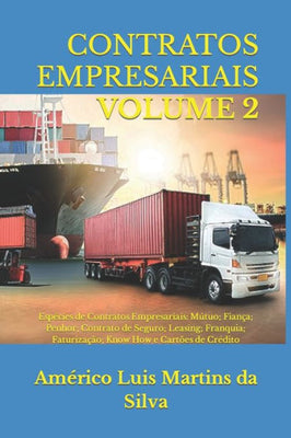 CONTRATOS EMPRESARIAIS - VOLUME 2: Espécies de Contratos Empresariais: Mútuo; Fiança; Penhor; Contrato de Seguro; Leasing; Franquia; Faturização; Know ... (Direito Empresarial) (Portuguese Edition)