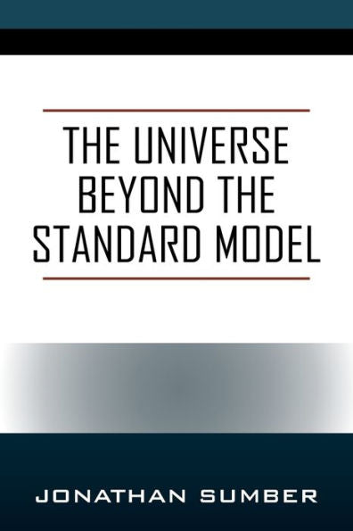 The Universe Beyond The Standard Model
