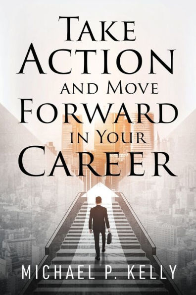 Take Action And Move Forward In Your Career