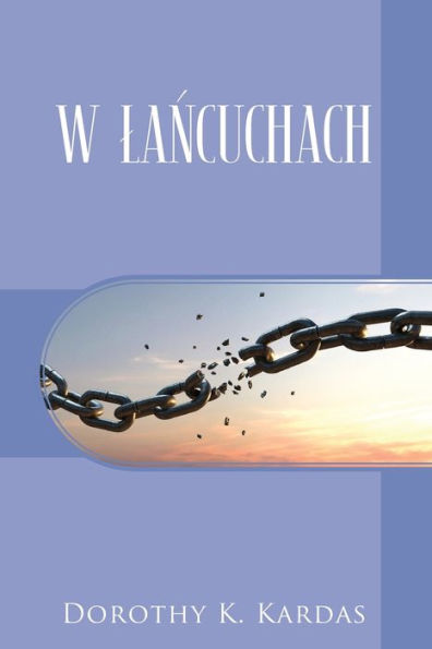 W Lancuchach (Polish Edition) - 9781977262646