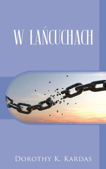 W Lancuchach (Polish Edition) - 9781977262684
