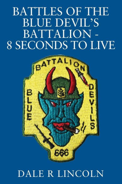 Battles Of The Blue Devil's Battalion - 8 Seconds To Live - 9781977266590