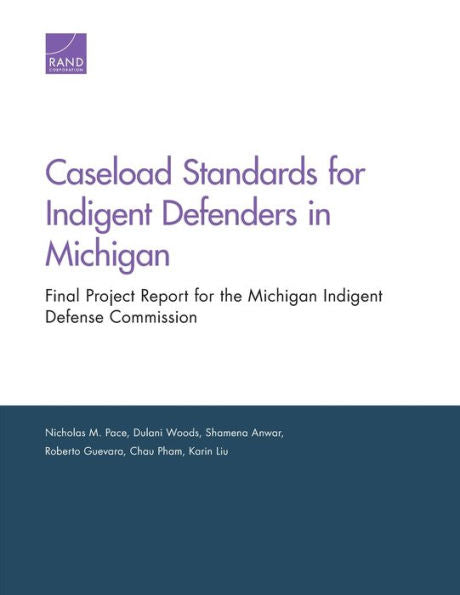 Caseload Standards for Indigent Defenders in Michigan: Final Project Report for the Michigan Indigent Defense Commission