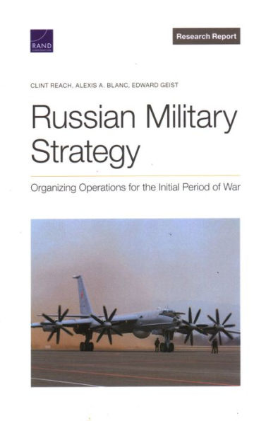Russian Military Strategy: Organizing Operations For The Initial Period Of War
