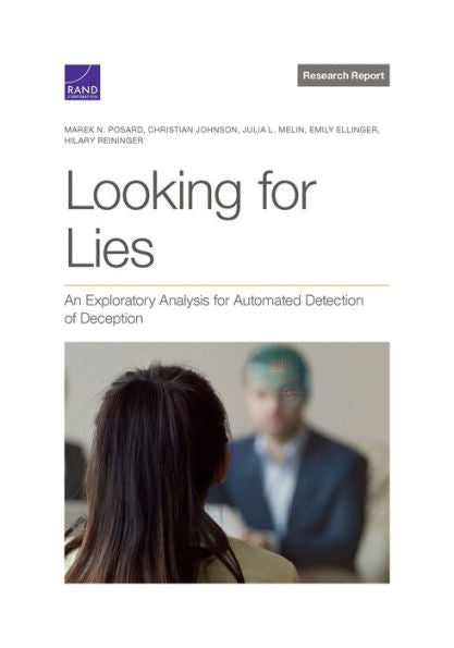Looking For Lies: An Exploratory Analysis For Automated Detection Of Deception