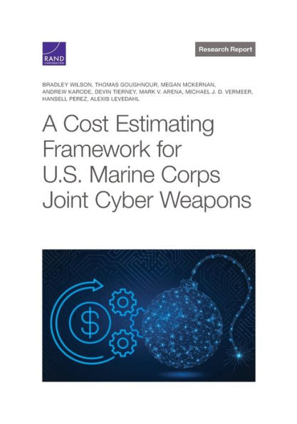 Cost Estimating Framework For U.S. Marine Corps Joint Cyber Weapons