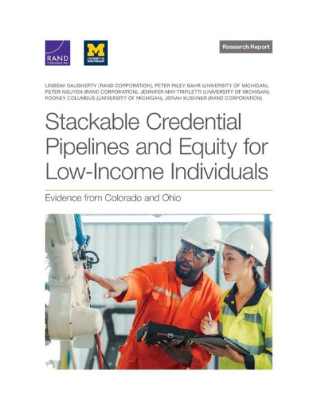 Stackable Credential Pipelines And Equity For Low-Income Individuals: Evidence From Colorado And Ohio (Research Report)