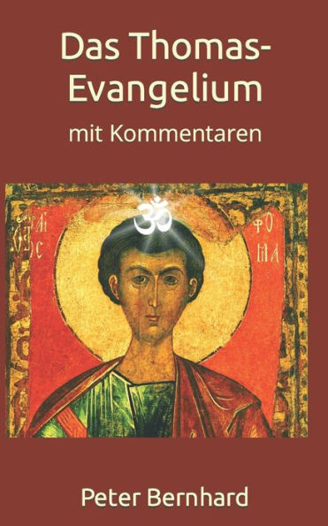 Das Thomas-Evangelium: mit Kommentaren (German Edition)