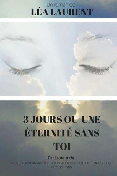 3 jours ou une éternité sans toi (French Edition)