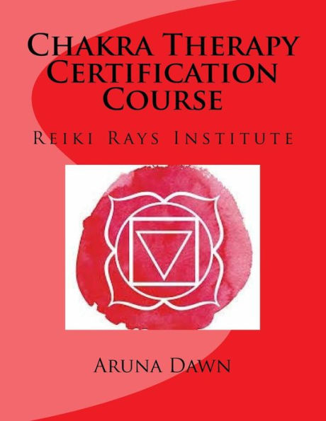 Chakra Therapy Certification Course: Reiki Rays Institute