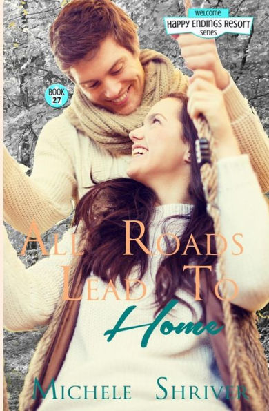 All Roads Lead to Home (Happy Endings Resort Series)