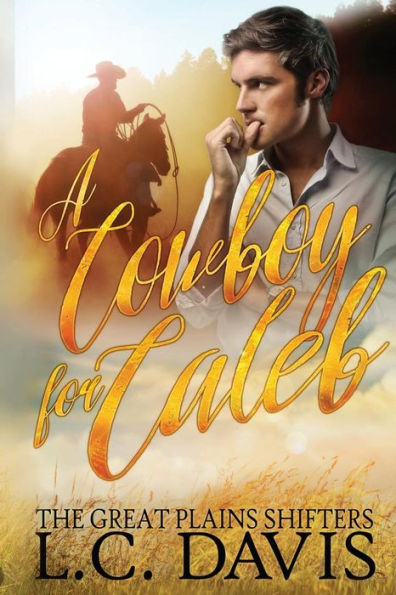 A Cowboy for Caleb (Great Plains Shifters)