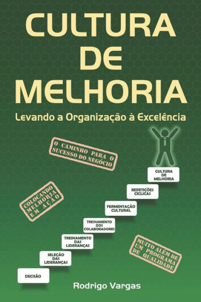 Cultura de Melhoria: Levando a Organização à Excelência (Portuguese Edition)