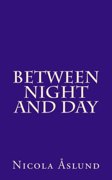 Between Night and Day (Indigo)