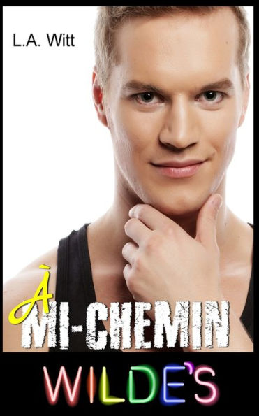 A mi-chemin (Wilde's (French)) (French Edition)