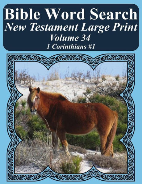 Bible Word Search New Testament Large Print Volume 34: 1 Corinthians #1 (Bible Word Search Books For Adults Horse Lover's Edition)