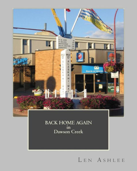 Back Home Again in Dawson Creek