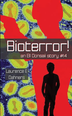 Bioterror! (an Ell Donsaii story #14)