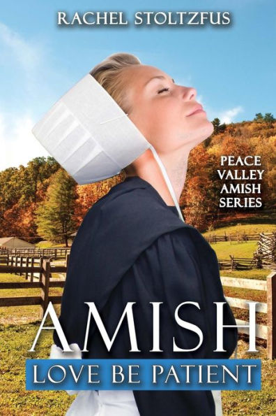 Amish ama, sé paciente (Serie Amish de Peace Valley)