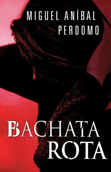 Bachata Rota (Spanish Edition)