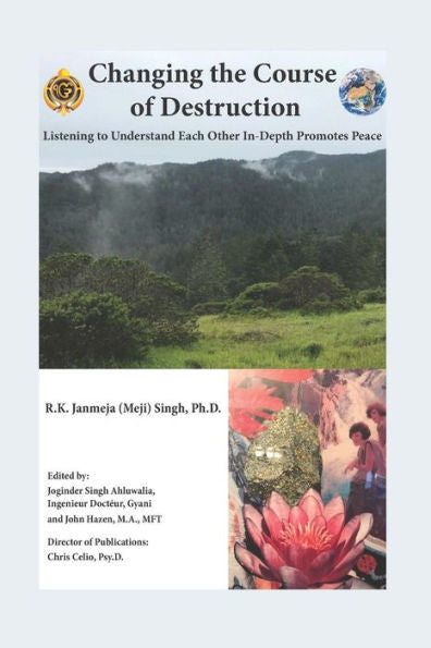 Changing the Course of Destruction: Listening to Understand Each Other In-Depth Promotes Peace