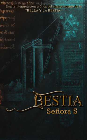 Bestia: Una reinterpretación erótica del clásico cuento de la BELLA Y LA BESTIA (Spanish Edition)