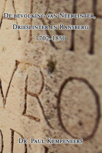De bevolking van Neerlinter, Drieslinter en Ransberg 1702-1850 (Dutch Edition)