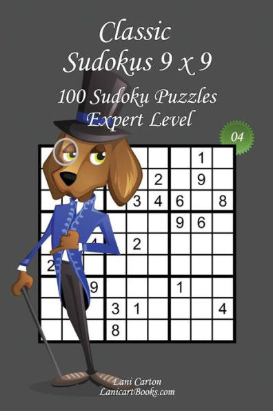Classic Sudoku 9x9 - Expert Level - N°4: 100 Expert Sudoku Puzzles – Format easy to use and to take everywhere (6"x9")