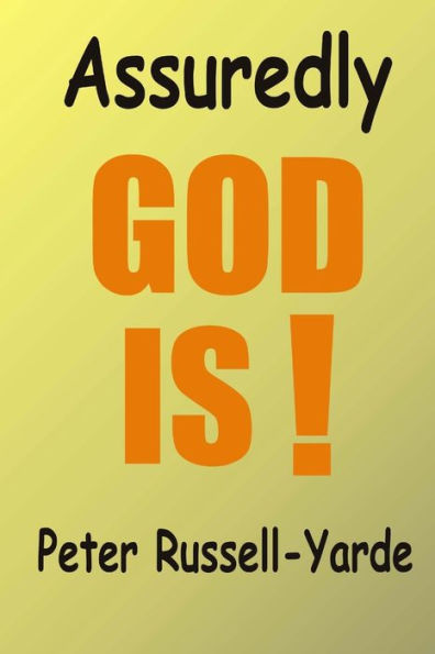 Assuredly God IS!