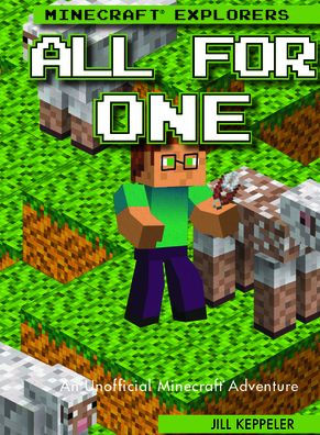 All for One: An Unofficial Minecraft Adventure (Minecraft Explorers)