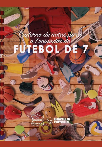 Caderno de notas para o Treinador de Futebol de 7 (Portuguese Edition)