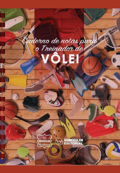 Caderno de notas para o Treinador de Vôlei (Portuguese Edition)