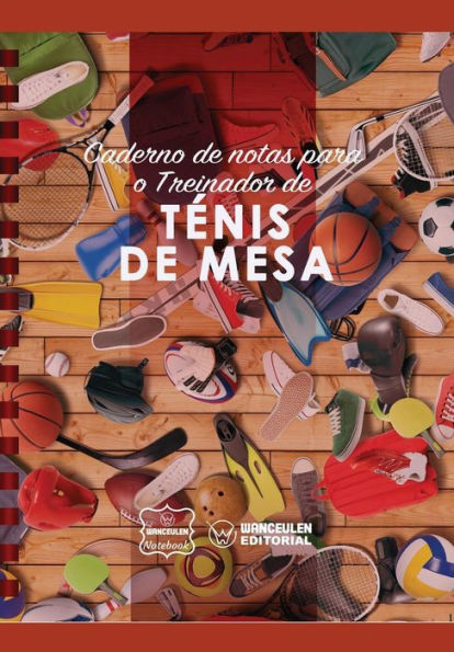 Caderno de notas para o Treinador de Ténis de mesa (Portuguese Edition)