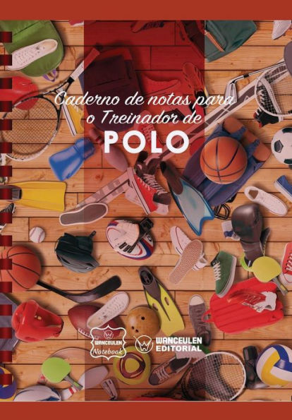 Caderno de notas para o Treinador de Polo (Portuguese Edition)