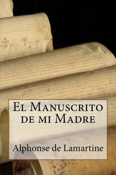 El Manuscrito de Mi Madre (Spanish Edition)