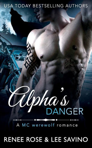 Alpha's Danger: An MC Werewolf Romance (Bad Boy Alphas)
