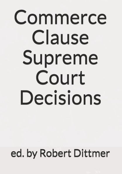 Commerce Clause Supreme Court Decisions