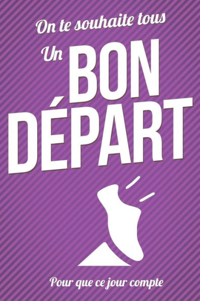 Bon Depart: Livre a ecrire (Pour que ce jour compte) (French Edition)